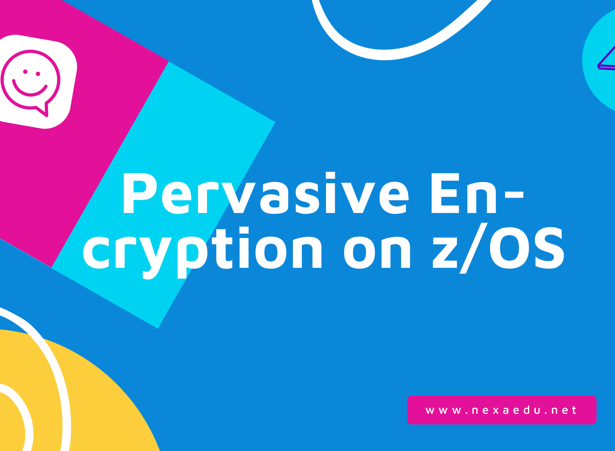 Pervasive Encryption on z/OS